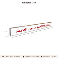 Meet Me In Seattle City Skyline Skinny Sign