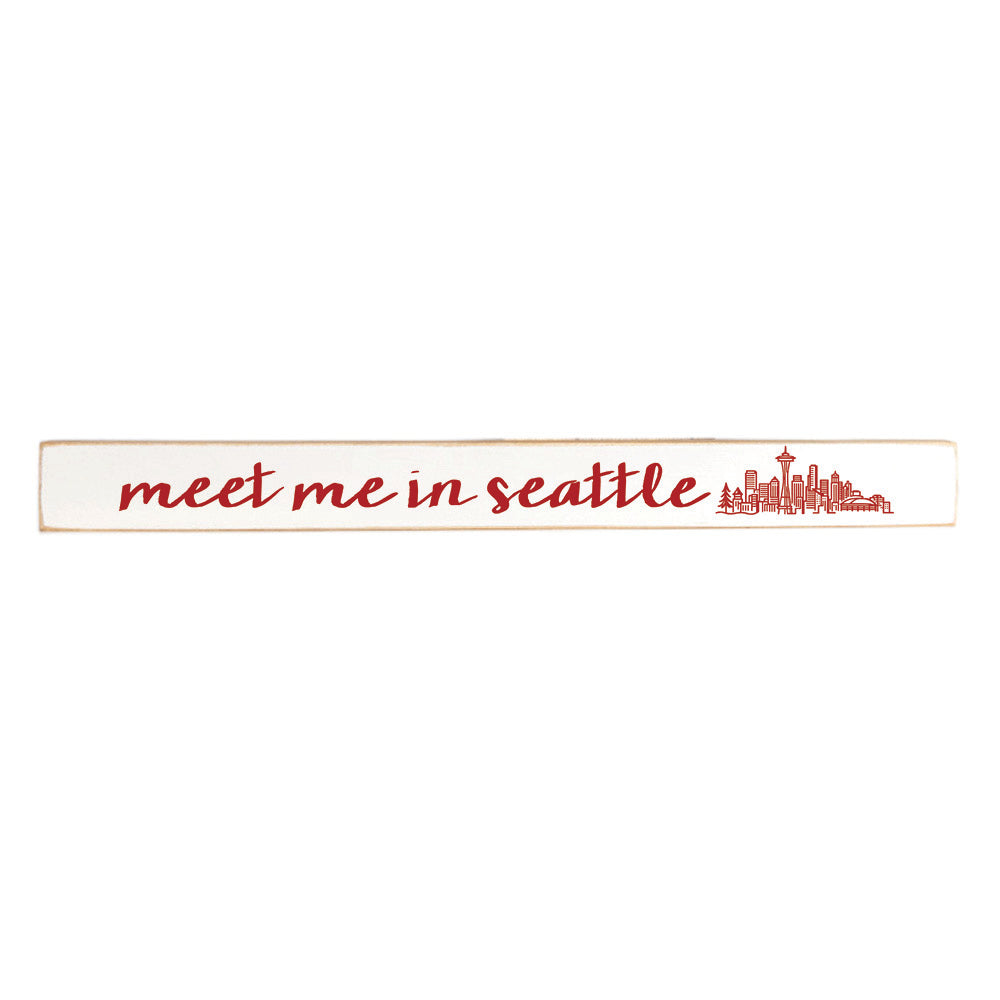Meet Me In Seattle City Skyline Skinny Sign
