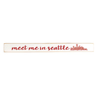 Meet Me In Seattle City Skyline Skinny Sign