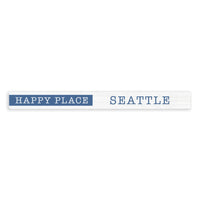 Happy Place Seattle Skinny Sign