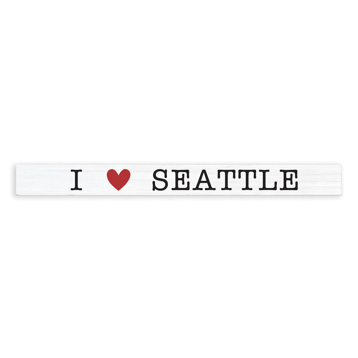 I Love Seattle Skinny Sign