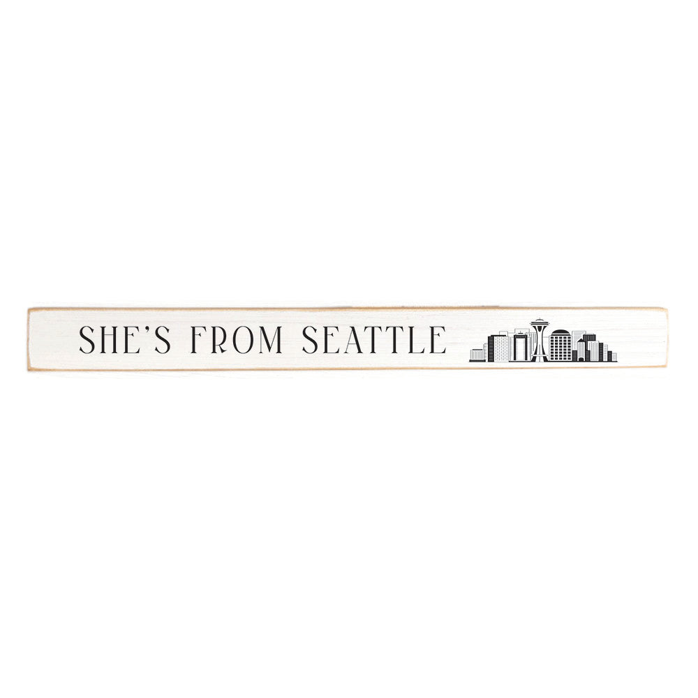 She's From Seattle Skinny Sign