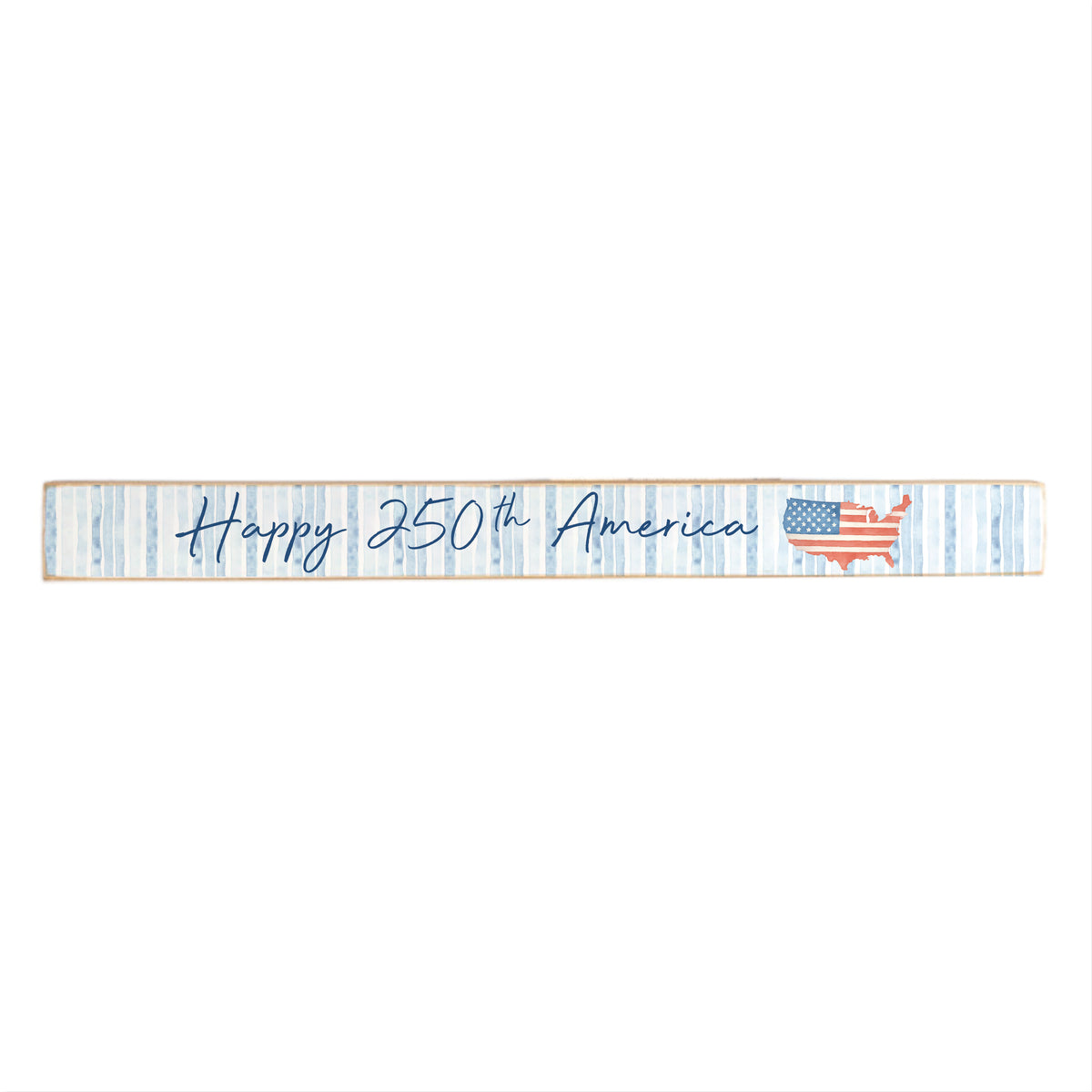 America Happy 250th Skinny Sign