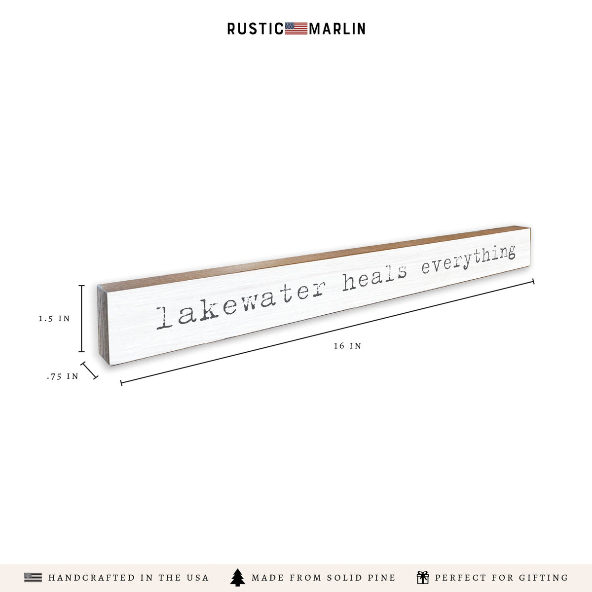 Lakewater Heals Everything Skinny Sign