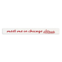 Meet Me In Chicago Skinny Sign