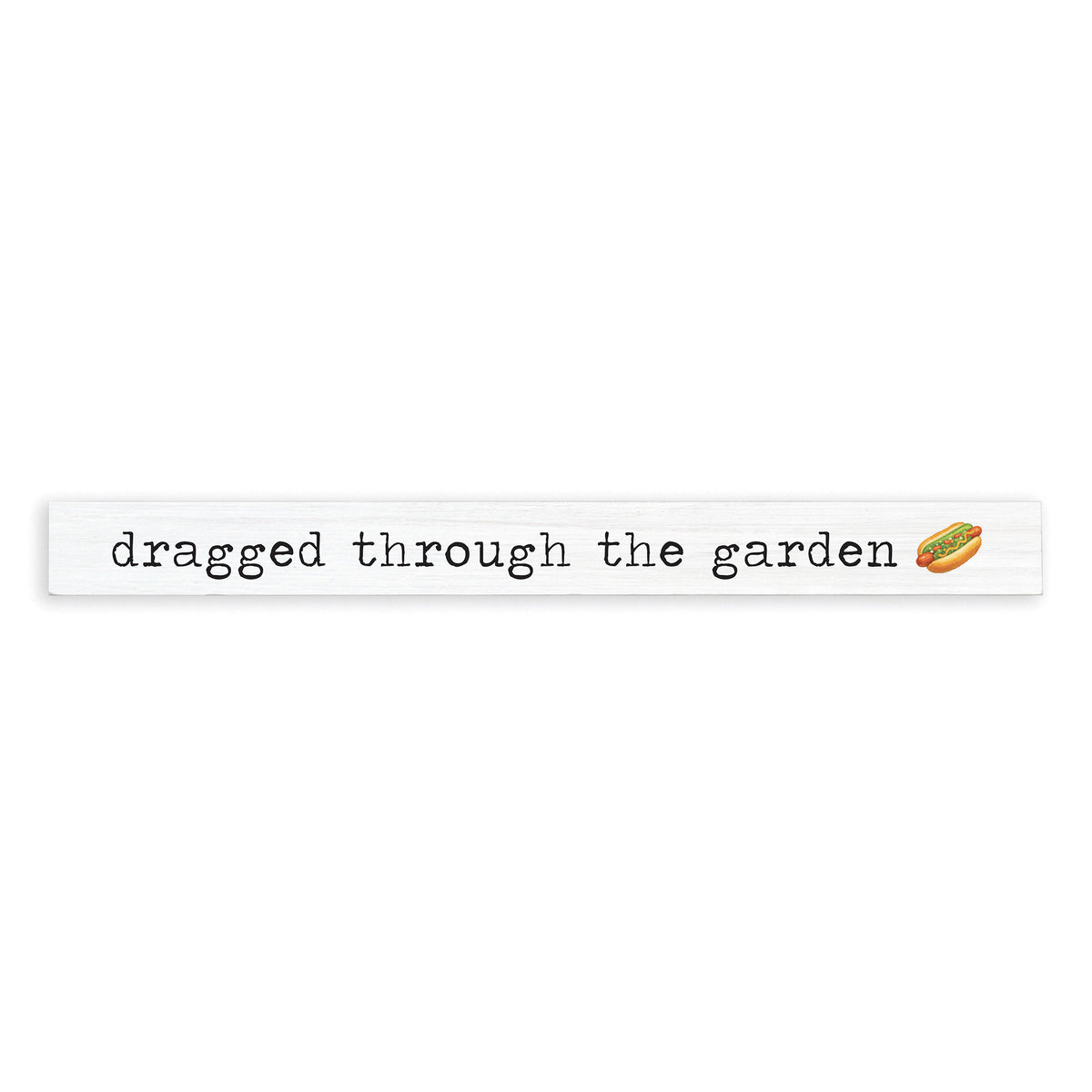 Chicago Dragged Through The Garden Skinny Sign