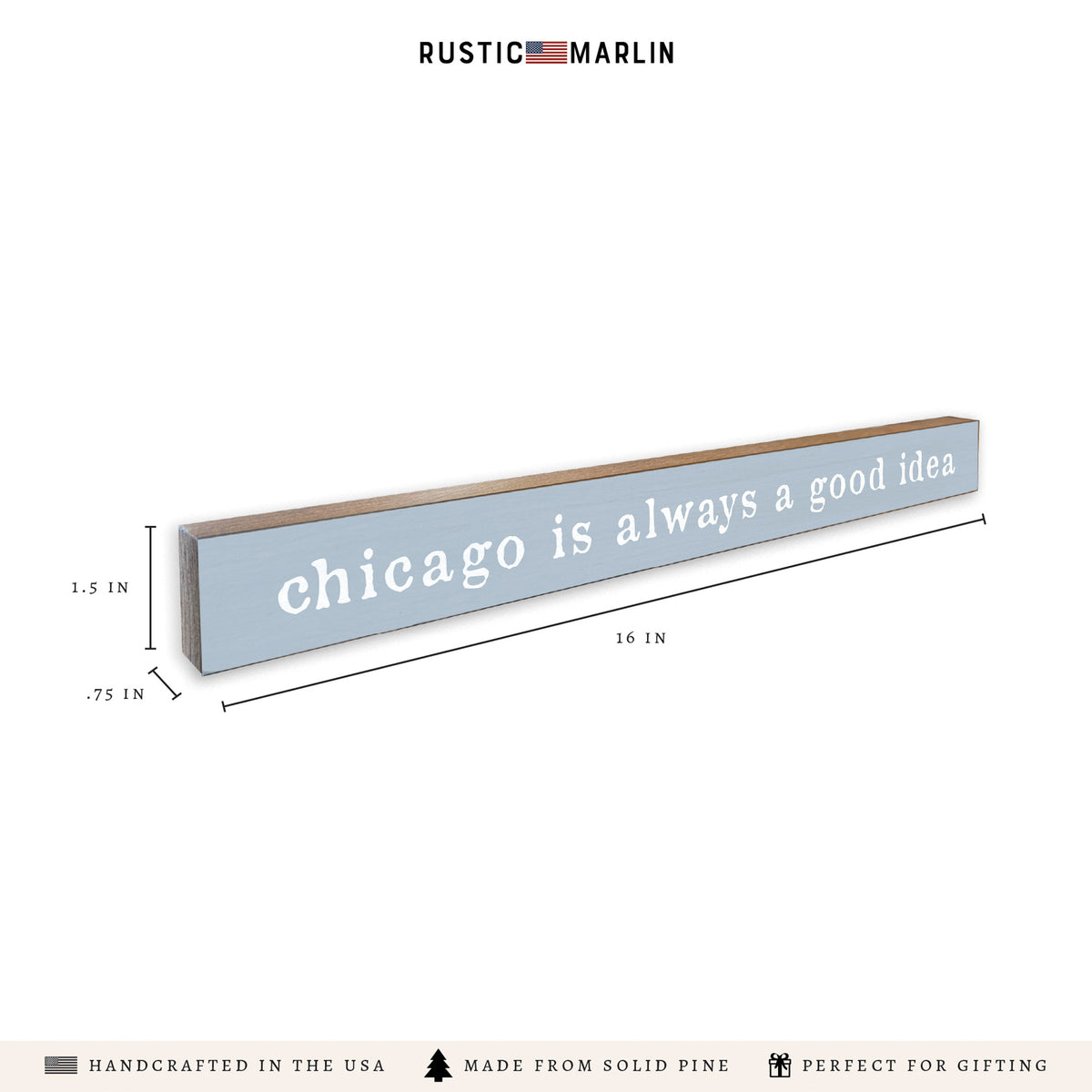 Chicago Is Always A Good Idea Skinny Sign