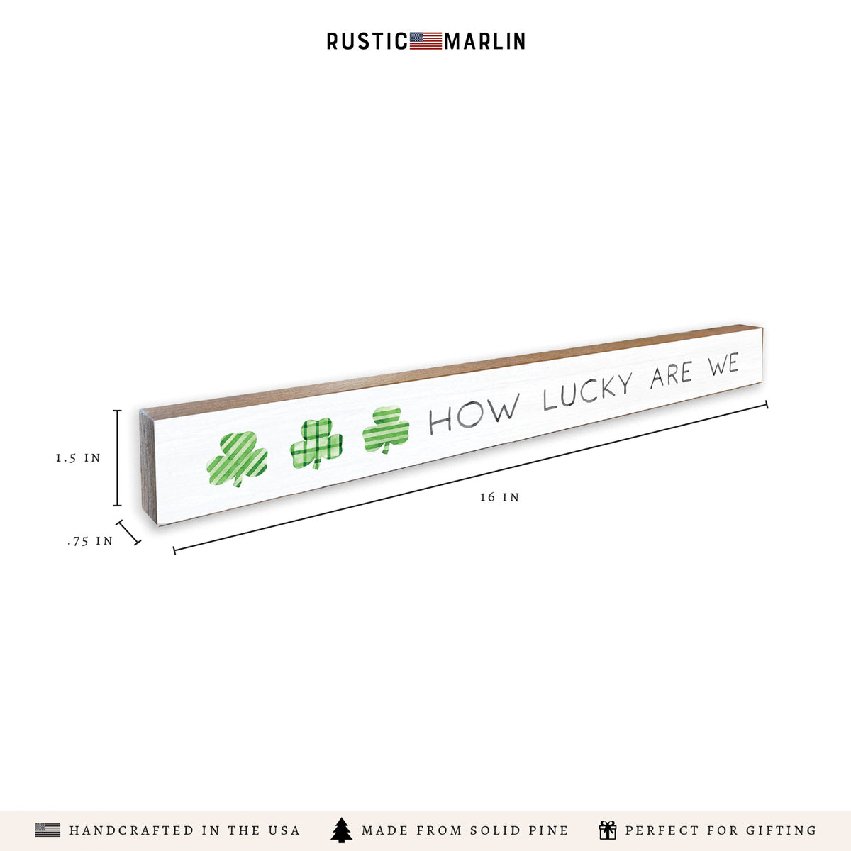 How Lucky Are We Shamrock Skinny Sign