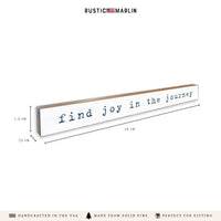 Find Joy In The Journey Skinny Sign