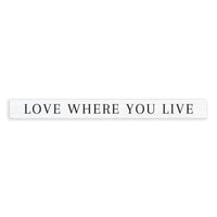 Love Where You Live Skinny Sign