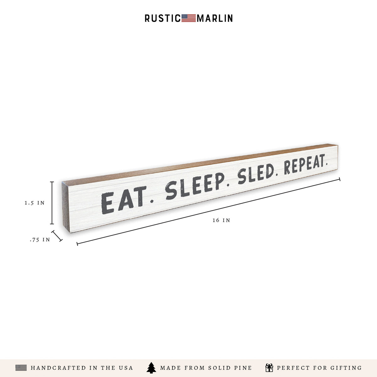 Eat. Sleep. Sled. Repeat. Skinny Sign