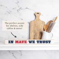 In Maye We Trust Skinny Sign