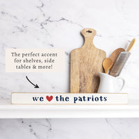 We Love The Pats Skinny Sign