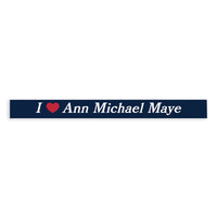 I Love Ann Michael Maye Skinny Sign