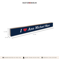 I Love Ann Michael Maye Skinny Sign