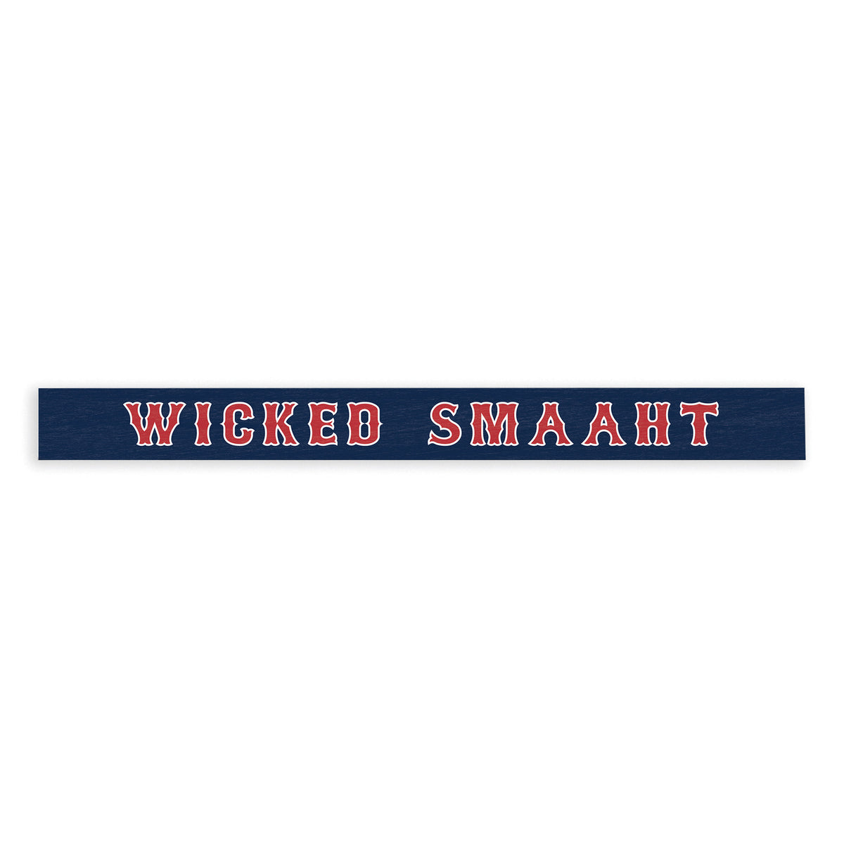 Wicked Smaaht Skinny Sign