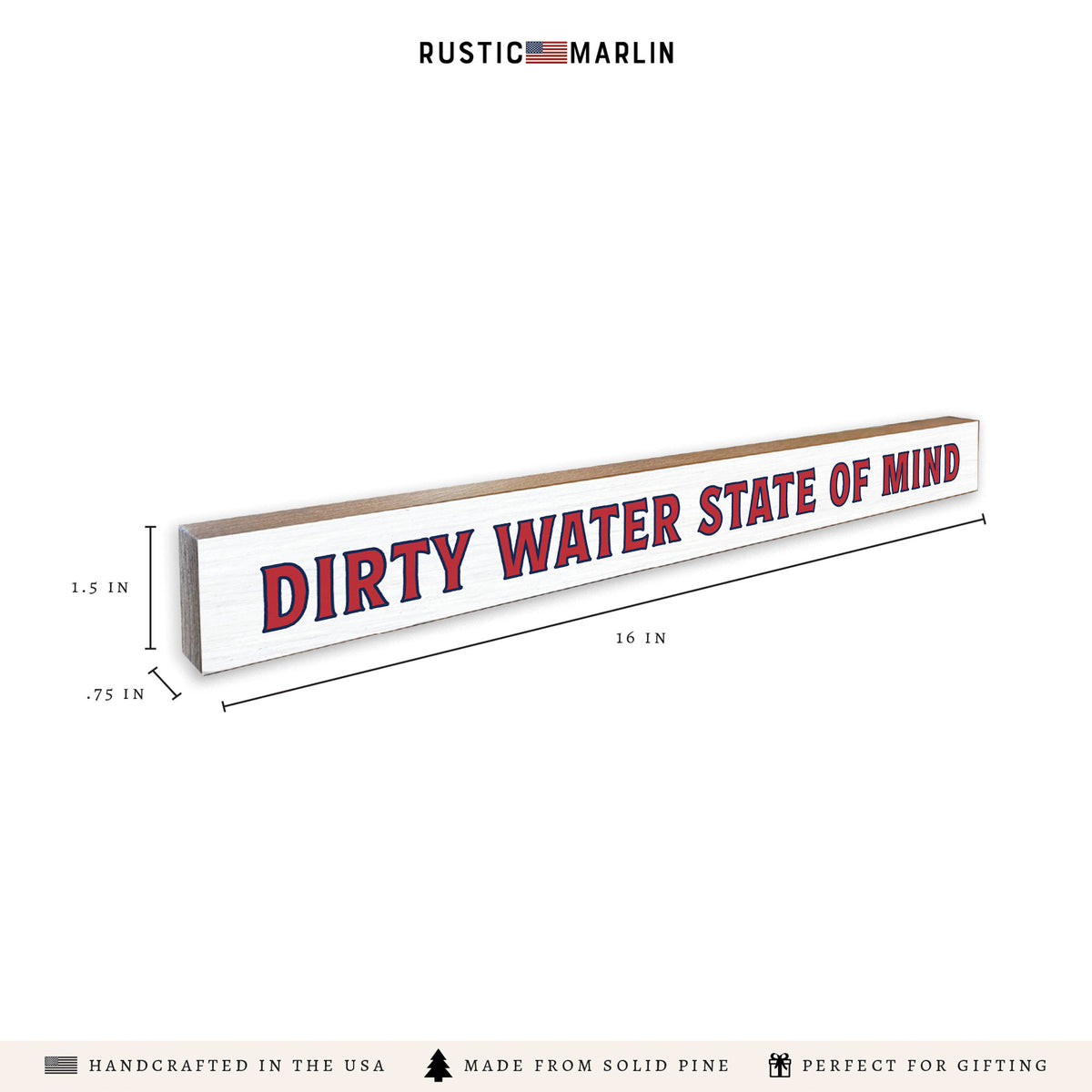 Dirty Water State of Mind Skinny Sign