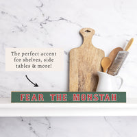 Fear the Monstah Skinny Sign