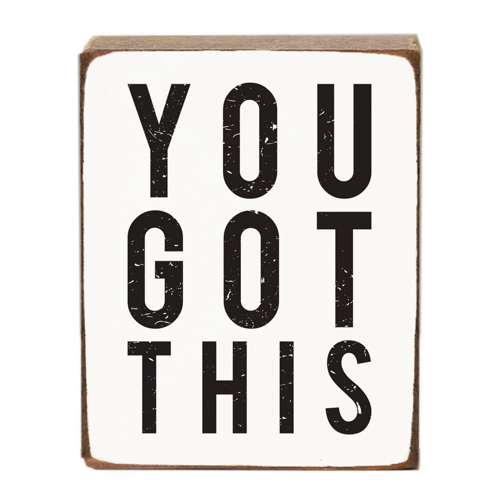 You Got This Block Sign