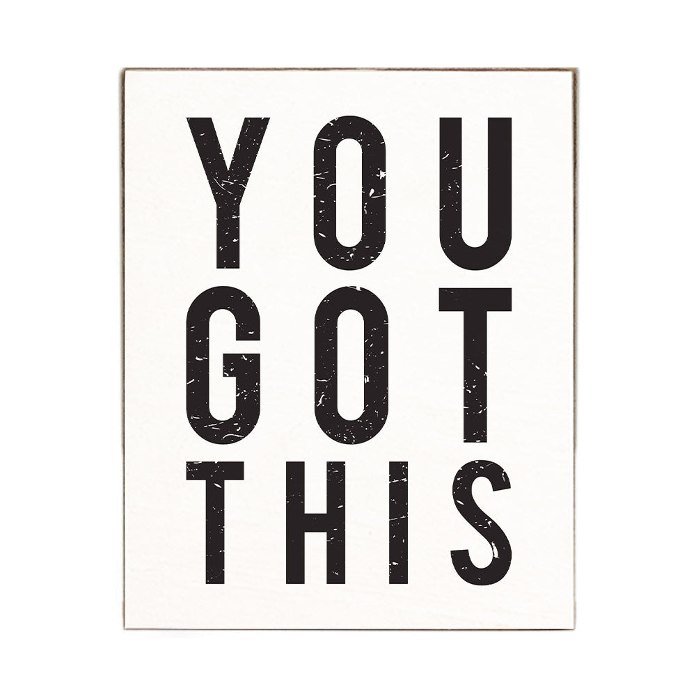 You Got This Block Sign