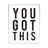 You Got This Block Sign