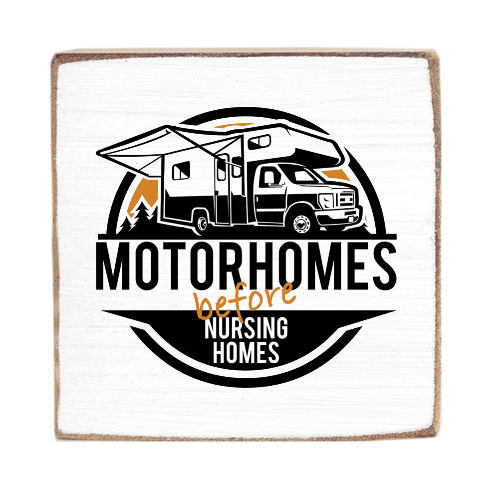 Motorhomes Before Nursing Homes Square Block