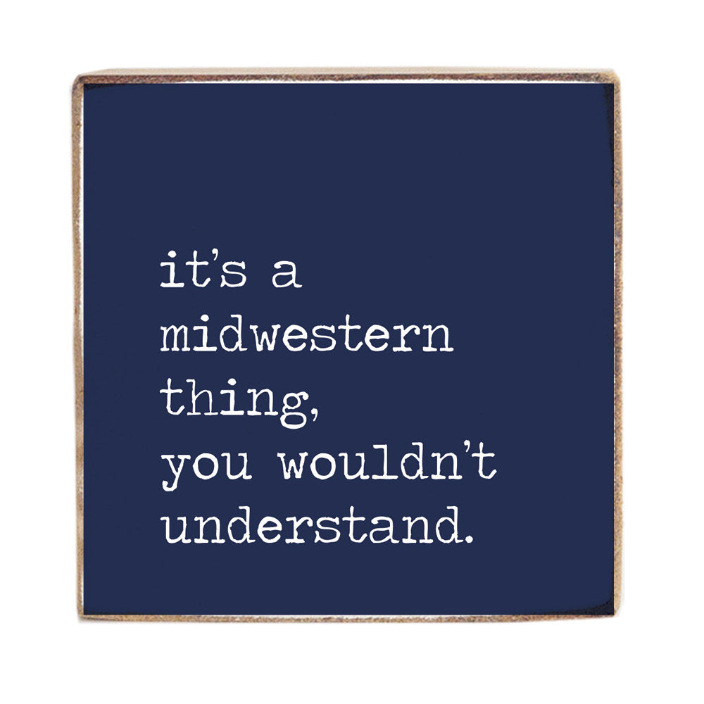 It's A Midwestern Thing Block Square