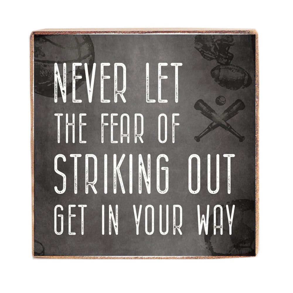 Fear Of Striking Out Block Sign