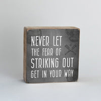 Fear Of Striking Out Block Sign