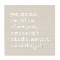 Can’t Take The Girl Out Of New York Block Sign