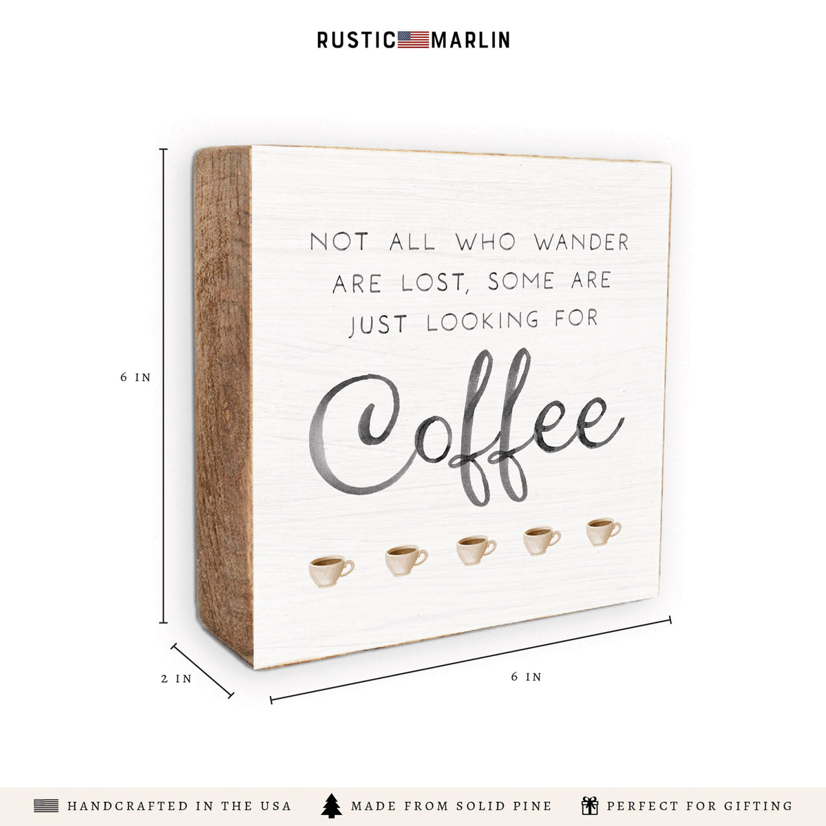 Wander Looking for Coffee Block Sign