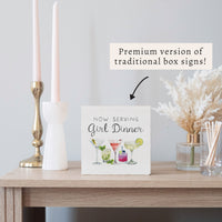 Now Serving Girl Dinner Block Sign