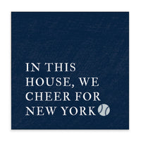 In This House We Cheer For New York Block Sign