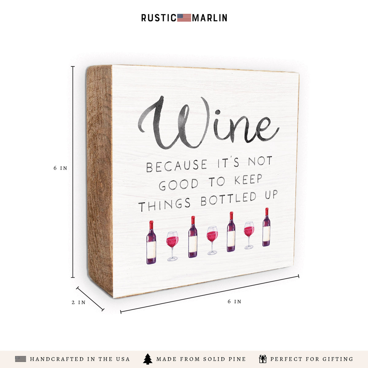 Wine Not Good to Keep Bottled Up Block Sign