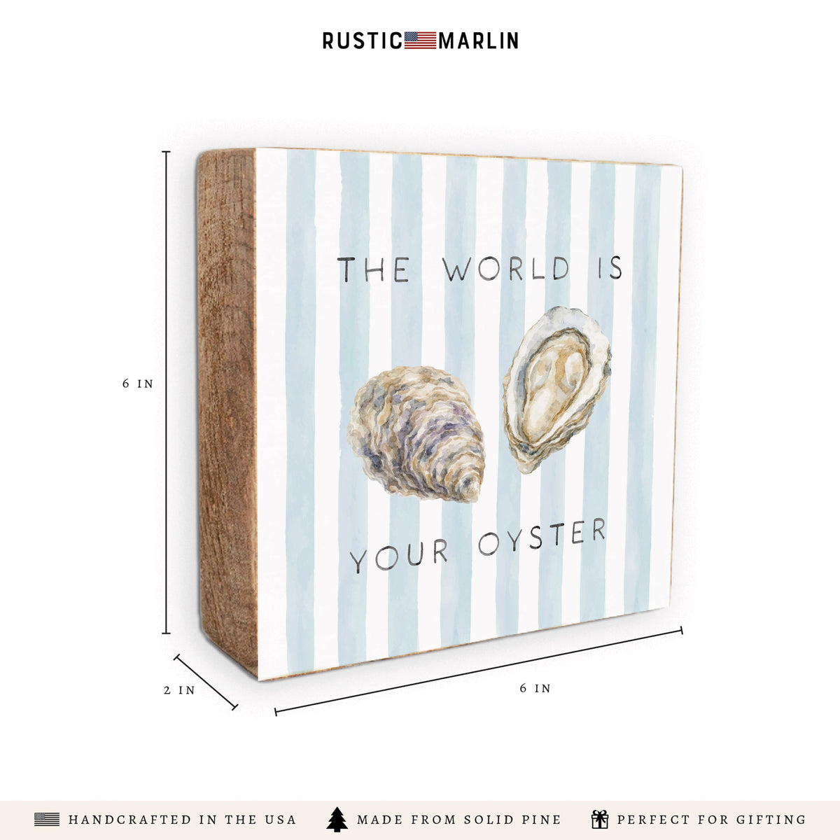 The World Is Your Oyster Block Sign
