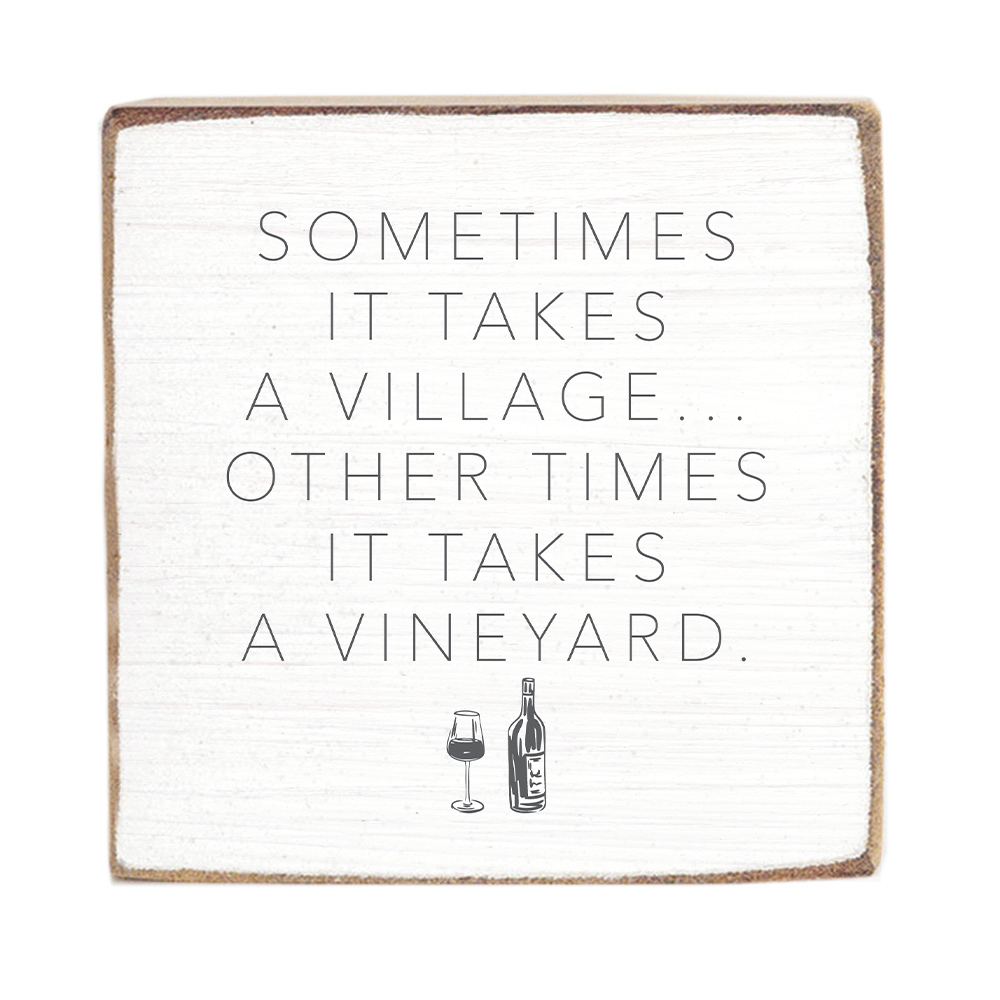 Takes A Vineyard Block Sign