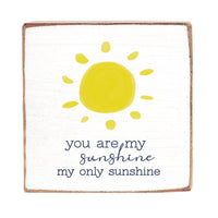 You Are My Sunshine Block Sign