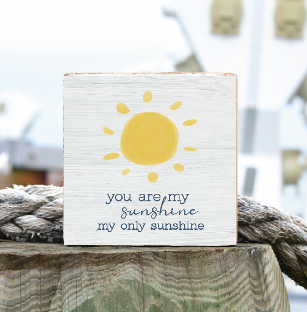 You Are My Sunshine Block Sign