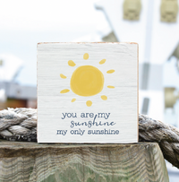 You Are My Sunshine Block Sign