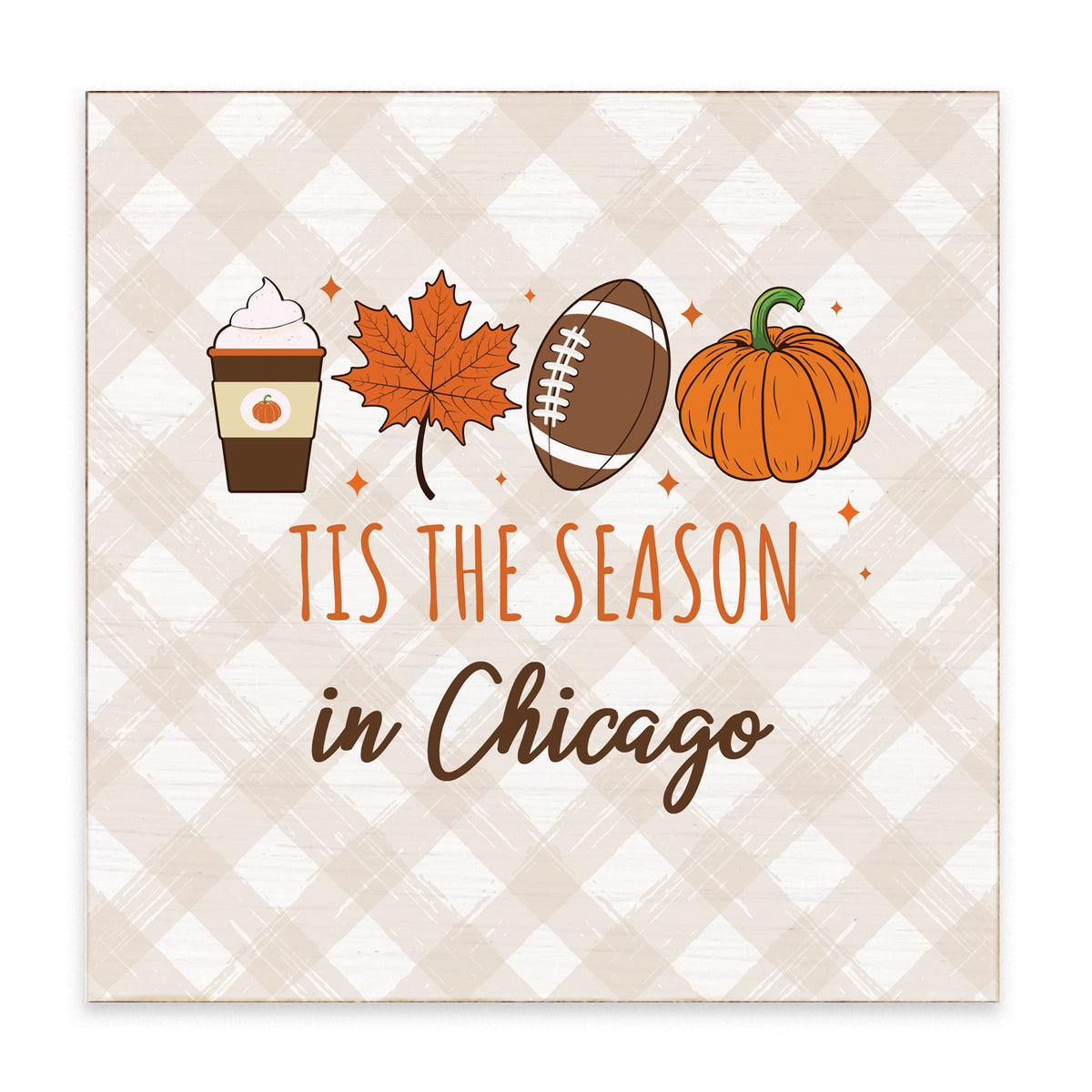 Chicago Fall Tis The Season Block Sign