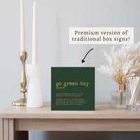 Go Green Bay Defintion  Block Sign