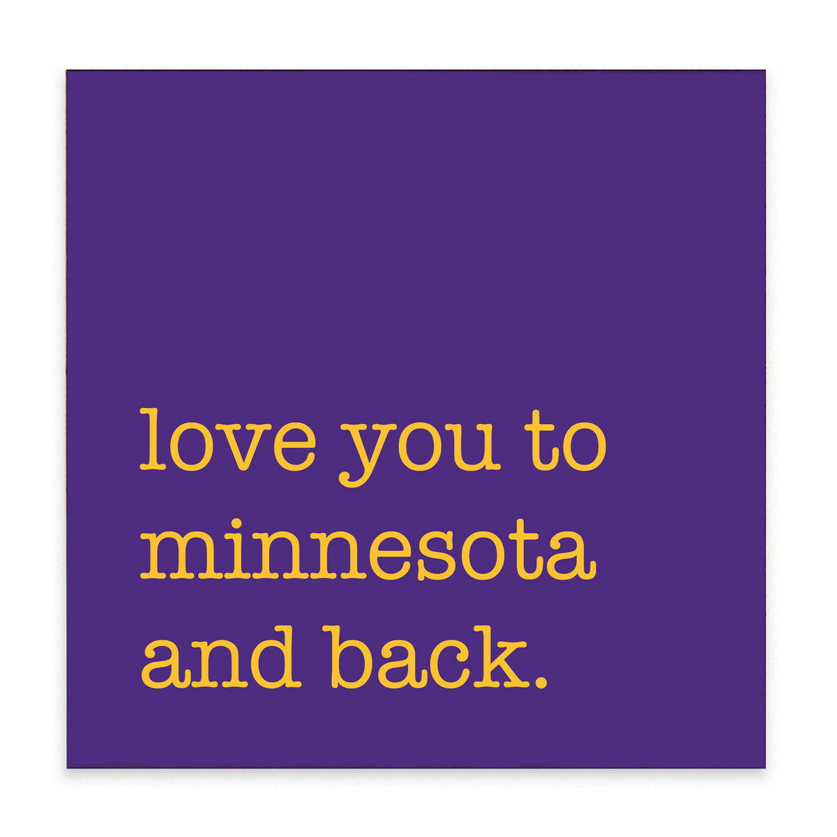Love You To Minnesota Block Sign