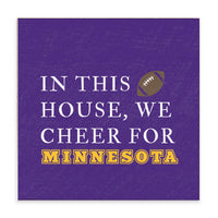 In This House We Cheer For Minnesota Block Sign