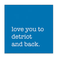 Love You To De-Troit Block Sign