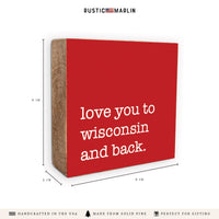 Love You To Wis-Consin Block Sign
