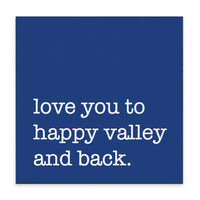 Love You To Happy Valley Block Sign