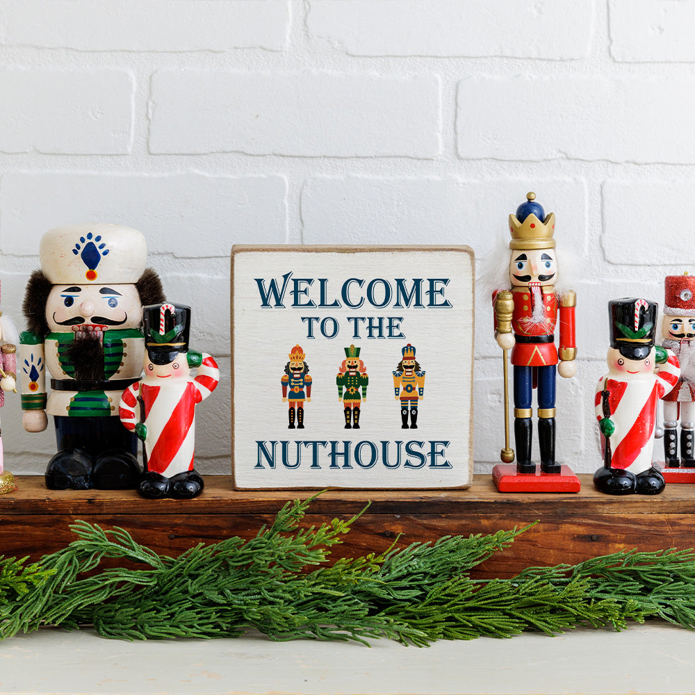 Welcome To The Nuthouse Block Sign