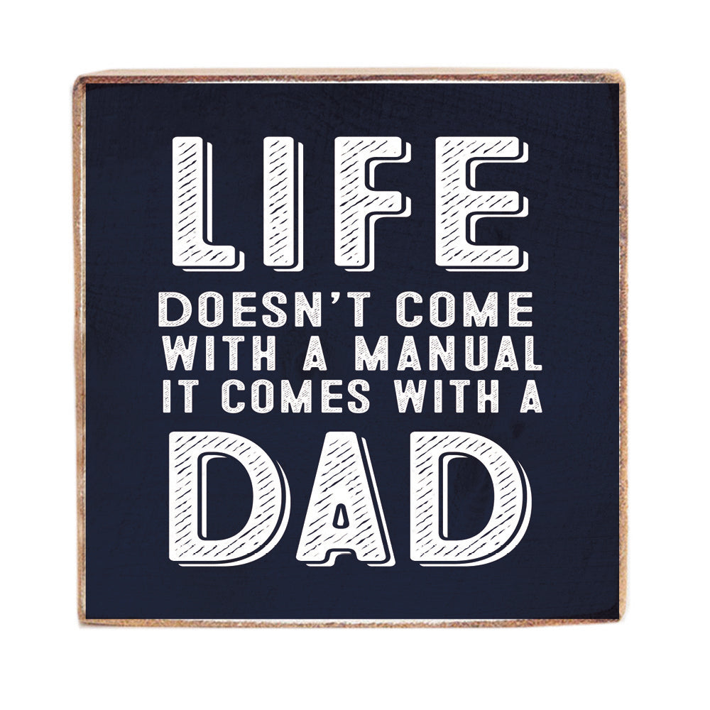 Life Comes With A Dad Block Sign