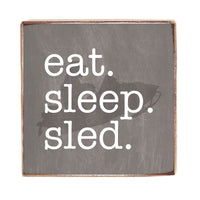 Eat.sleep.sled Square Block Sign