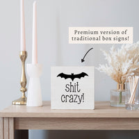 Bat Shit Crazy Block Sign